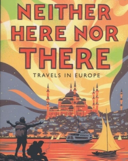 Bill Bryson: Neither Here, Nor There: Travels in Europe