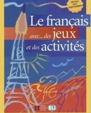 Le Francais avec... des Jeux et des Activités Niveau pré-intermédiaire