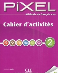 Pixel 2 - Méthode de francais Cahier d'activités