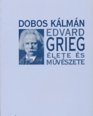 Dobos Kálmán: Grieg élete és művészete