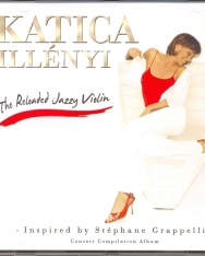 Illényi Katica: The Reloaded Jazzy Violin - Inspired by Stéphane Grapelli - Concert Compilation Album
