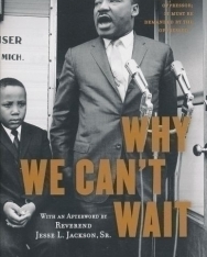 Dr. Martin Luther King Jr.: Why We Can't Wait