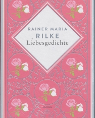 Rainer Maria Rilke: Liebesgedichte