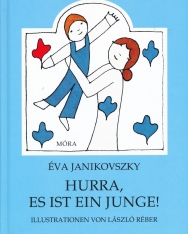 Janikovszky Éva: Hurra, Es Ist Ein Junge! (Örülj, hogy fiú! német nyelven)