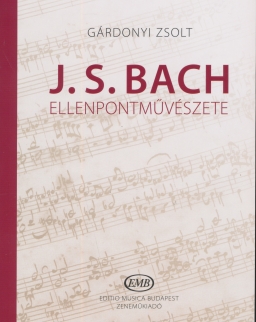 Gárdonyi Zsolt: J. S. Bach ellenpontművészete