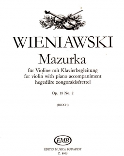 Henryk Wieniawski: Mazurka op. 19 No. 2 - hegedűre, zongorakísérettel