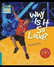 Why Is It So Loud? - Cambridge Young Readers Level 5