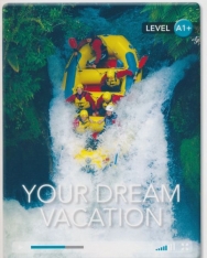 Your Dream Vacation with Online Audio - Cambridge Discovery Interactive Readers - Level A1+