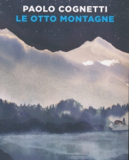 Paolo Cognetti: Le otto montagne