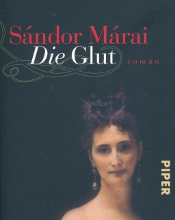 Márai Sándor: Die Glut (A gyertyák csonkig égnek német nyelven)