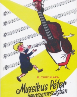 R. Chitz Klára: Muzsikus Péter hangszerországban