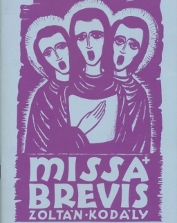 Kodály Zoltán: Missa Brevis vegyeskarra, orgona kísérettel