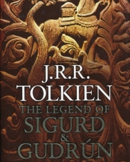J.R.R. Tolkien: The Legend of Sigurd and Gudrún