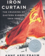 Anne Applebaum: Iron Curtain: The Crushing of Eastern Europe, 1944-1956