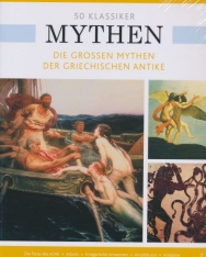 50 Klassiker Mythen - Die großen Mythen der griechischen Antike