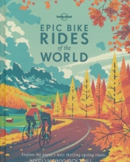 Lonely Planet - Epic Bike Rides of the World