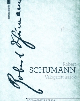 Robert Schumann: Válogatott írások