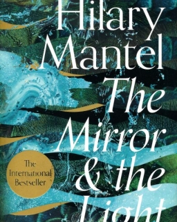 Hilary Mantel: The Mirror & the Light