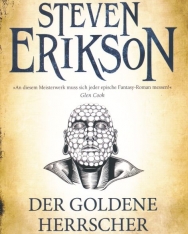 Steven Erikson: Der Goldene Herrscher