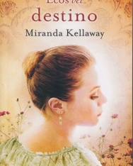 Miranda Kellaway: Ecos del destino