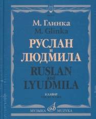 Mikhail Glinka: Ruslan and Lyudmilla - zongorakivonat (kötve)