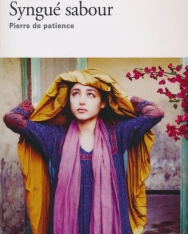 Atiq Rahimi: Syngué sabour : Pierre de patience - Prix Goncourt 2008