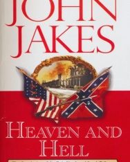 John Jakes: Heaven and Hell: Part Three of the Epic 