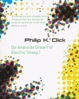 Philip K. Dick: Do Androids Dream of Electric Sheep?