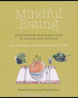 Mindful Eating with Mindfulness Meditations and Recepies
