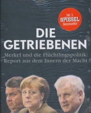 Robin Alexander: Die Getriebenen - Merkel und die Flüchtlingspolitik - Report aus dem Innern der Macht