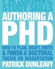 Authoring a PhD - How to Plan, Draft, Write and Finish a Doctoral Thesis or Dissertation