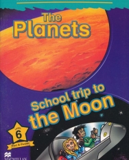 The Planets / School trip to the Moon - Macmillan Children's Readers Level 6
