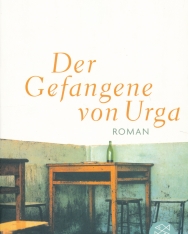 Krasznahorkai László: Der Gefangene von Urga (Az urgai fogoly német nyelven)