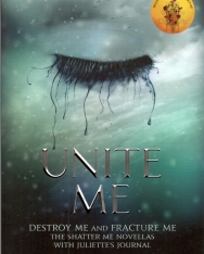 Tahereh Mafi: Unite Me (Shatter Me Novellas)