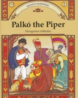 Palkó the Piper  - Hungarian Folktales (Adopted by Benedek Elek)