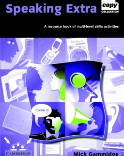 Speaking Extra with CD - A resource book of multi-level skills activities -Cambridge Copy Collection