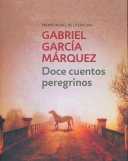 Gabriel García Márquez: Doce cuentos peregrinos