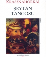 Krasznahorkai Laszló: Şeytan Tangosu (Sátántangó török nyelven)