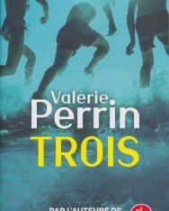 Valérie Perrin: Trois
