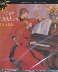 Rév Lívia - For Children (népszerű zongoradarabok gyerekeknek)