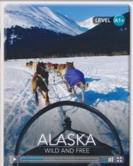 Alaska - Wild and Free with Online Audio - Cambridge Discovery Interactive Readers - Level A1+