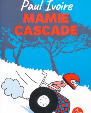 Paul Ivoire: Mamie cascade