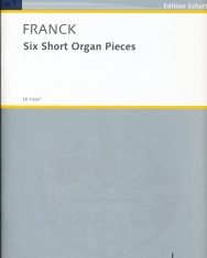 César Franck: Six Short Organ Pieces