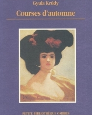 Krúdy Gyula: Courses d'automne (Őszi versenyek francia nyelven)