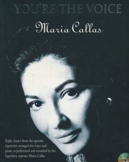 Maria Callas: You're The Voice (CD-melléklettel) - Eight classics from the operatic repertoire by the legendary soprano