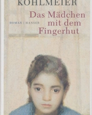 Michael Köhlmeier: Das Mädchen mit dem Fingerhut