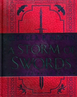 George R. R. Martin: A Storm of Swords: The Illustrated Edition