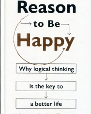 Kaushik Basu: Reason to Be Happy - Why Logical Thinking is the Key to a Better Life