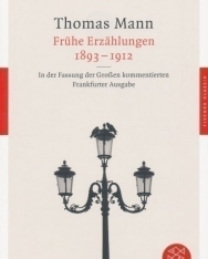 Thomas Mann: Frühe Erzählungen 1893-1912