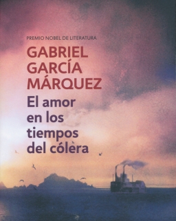 Gabriel Garcia Márquez: El amor en los tiempos del cólera